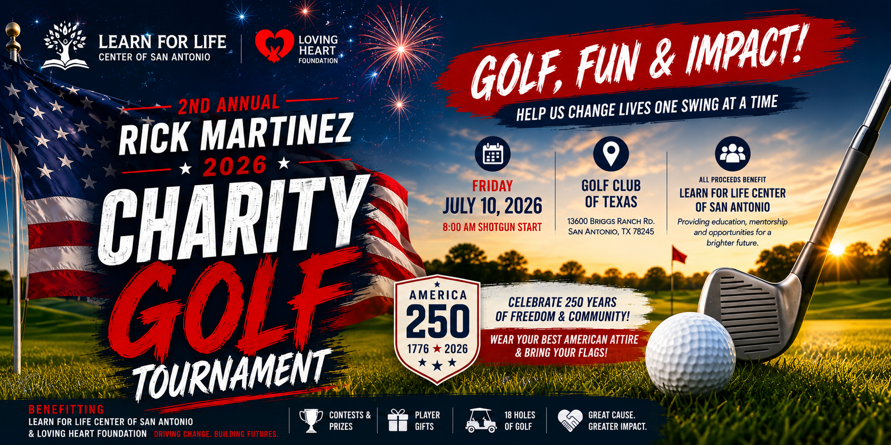 2nd Annual Rick Martinez 2026 Charity Golf Tournament — Friday July 10, 2026, 8:00 AM Shotgun Start at Golf Club of Texas, San Antonio. Celebrate 250 years of freedom and community.